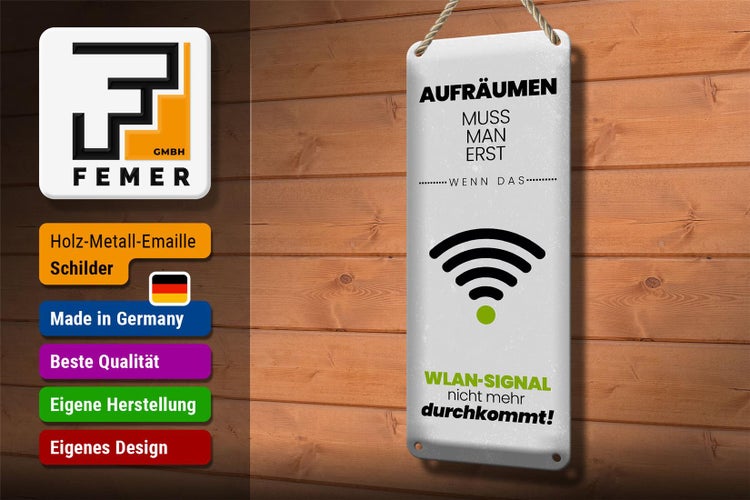 Blechschild Spruch Aufräumen erst wenn WLAN nicht 10x27cm