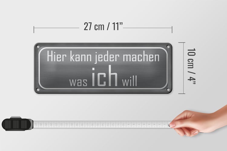 Blechschild Spruch 27x10cm hier jeder macht was ich will Dekoration