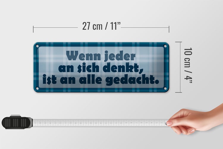 Blechschild Spruch 27x10cm Wenn jeder an sich denkt Dekoration