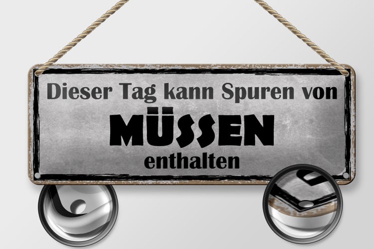 Blechschild Spruch 27x10cm dieser Tag kann Spuren Müssen Dekoration
