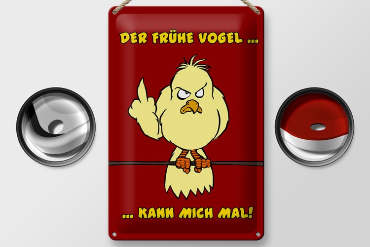 Blechschild Spruch 20x30cm Der frühe Vogel kann mich mal