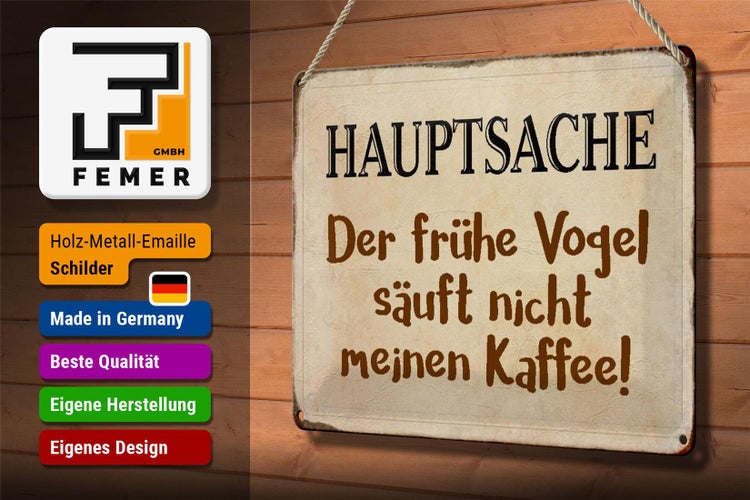 Blechschild Spruch 30x20cm früher Vogel sauft nicht Kaffee