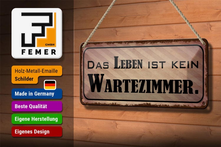 Blechschild Spruch 27x10cm das Leben ist kein Wartezimmer Dekoration