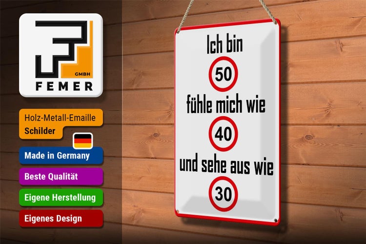 Blechschild Spruch 20x30cm bin 50 sehe aus wie 30
