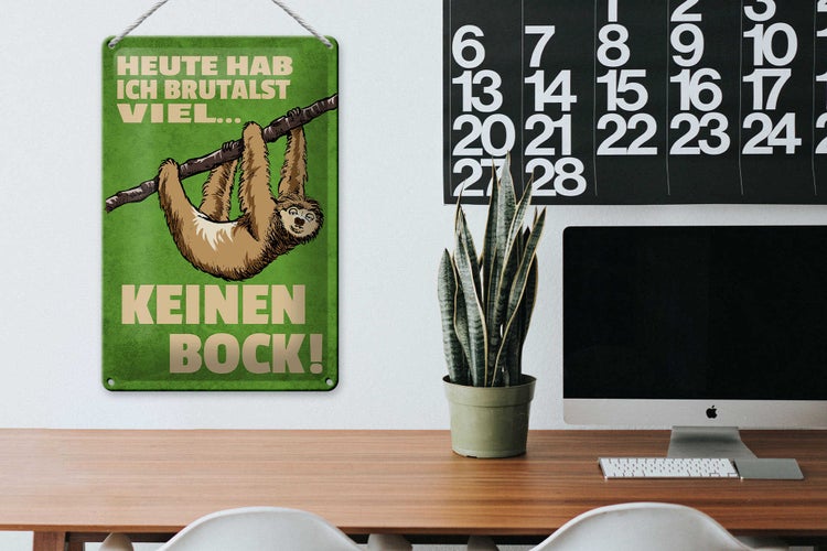 Blechschild Spruch 20x30cm heute habe ich brutalst viel