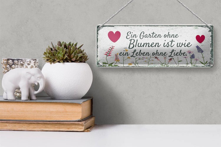 Blechschild Spruch Garten ohne Blumen Leben ohne Liebe 27x10cm