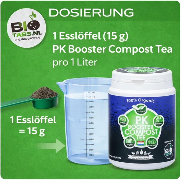 Dosierungsanleitung für BioTabs PK Booster Compost Tee: 1 Esslöffel (15 Gramm) pro 1 Liter Wasser. BioTabs Logo.