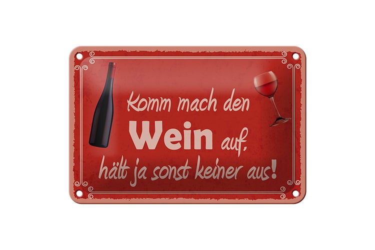 Blechschild Spruch 18x12cm Komm mach den Wein auf