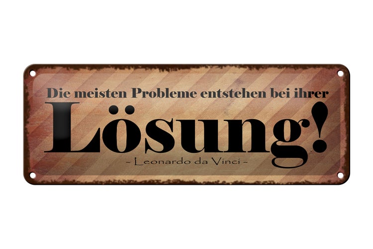 Blechschild Spruch 27x10cm Probleme entstehen bei Lösung Dekoration