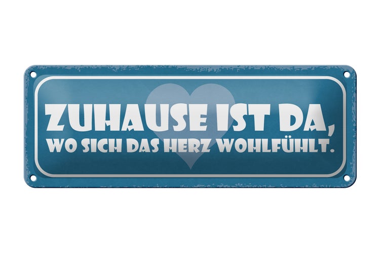 Blechschild Spruch 27x10cm Zuhause ist da wo sich das Herz Dekoration