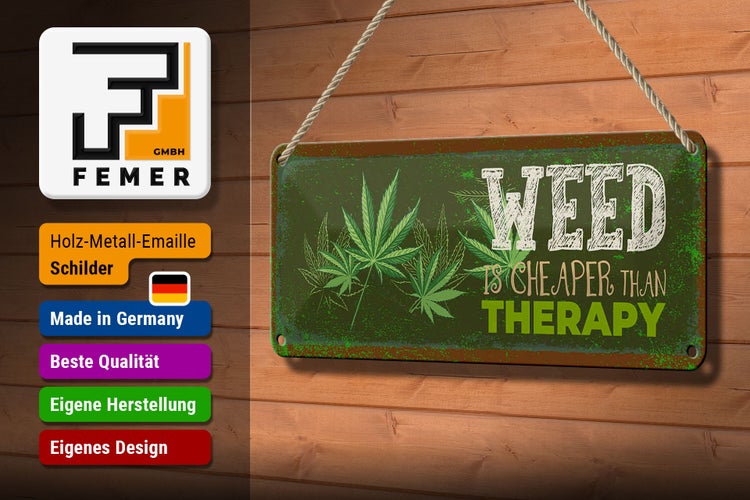 Blechschild Spruch 27x10cm Weed ist Cheaper than Therapy