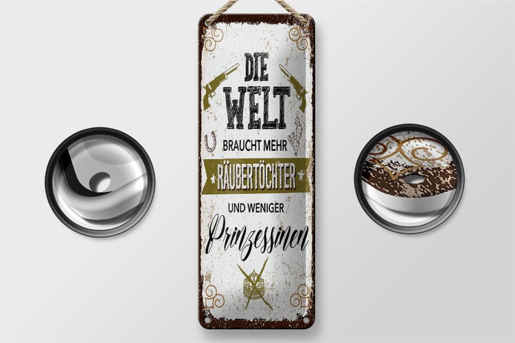 Blechschild Spruch Räubertöchter weniger Prinzessinen 10x27cm