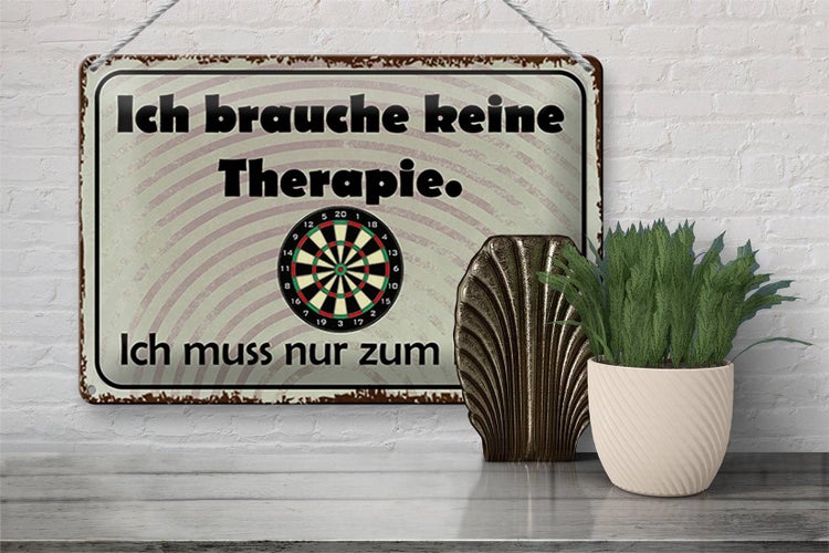 Blechschild Spruch 30x20cm keine Therapie muss zum Darts