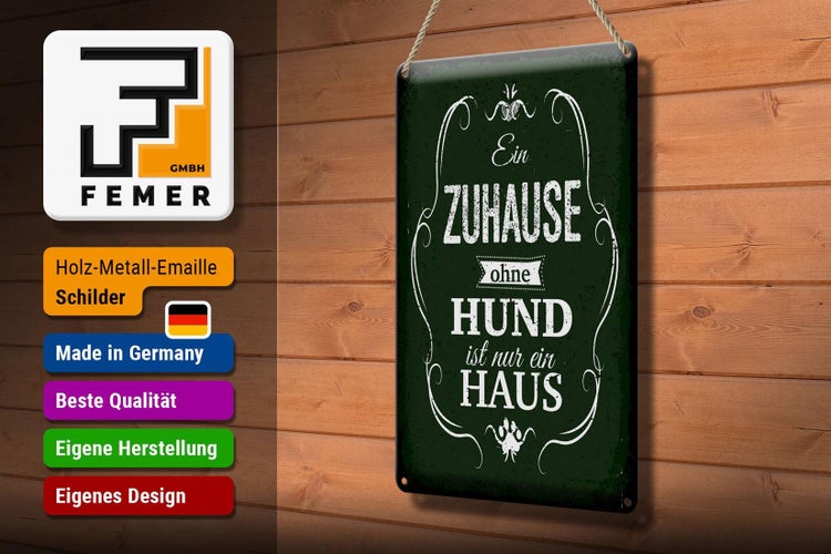Blechschild Spruch Hund Zuhause ist nur ein Haus 20x30cm