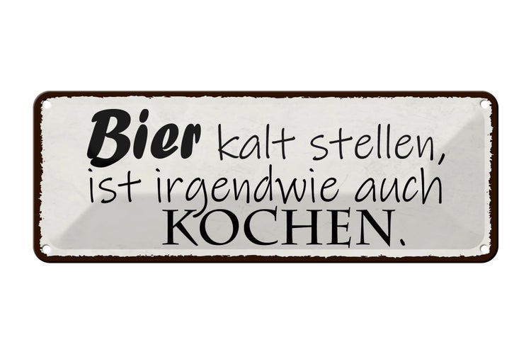 Blechschild Spruch 27x10cm Bier kalt stellen auch Kochen Dekoration