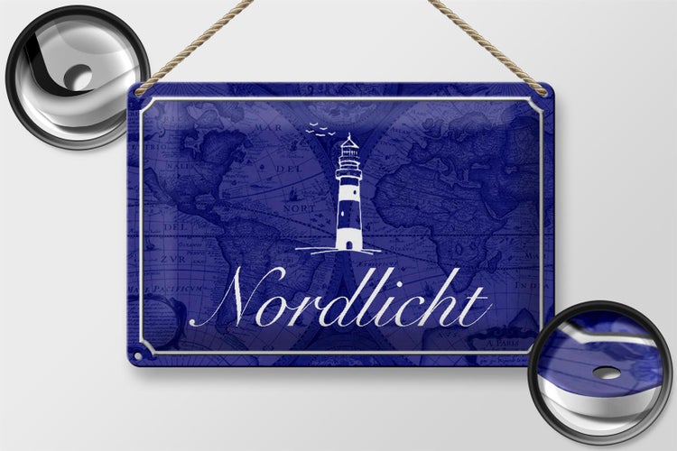 Blechschild Spruch 30x20cm Nordlicht Meer Leuchtturm