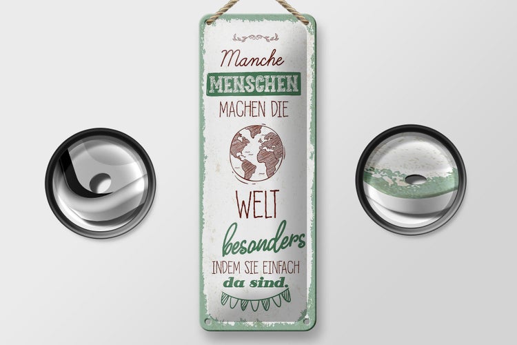 Blechschild Spruch Manche Menschen machen die Welt 10x27cm