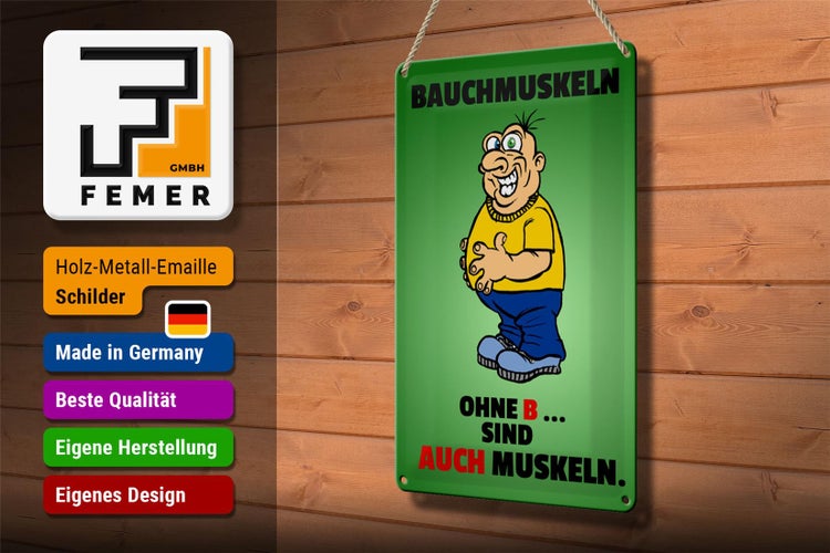 Blechschild Spruch 20x30cm Bauchmuskeln ohne B sind auch Muskeln