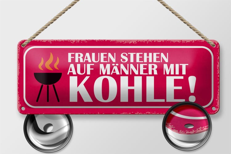 Blechschild Spruch 27x10cm Frauen stehen auf Männer Kohle Dekoration