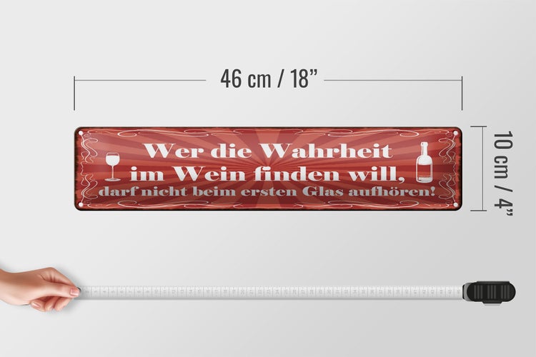 Blechschild Spruch 46x10cm Wer Wahrheit im Wein finden will Dekoration