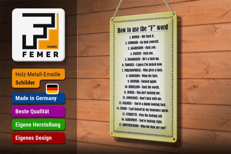 Blechschild Spruch 20x30cm How to use the F word