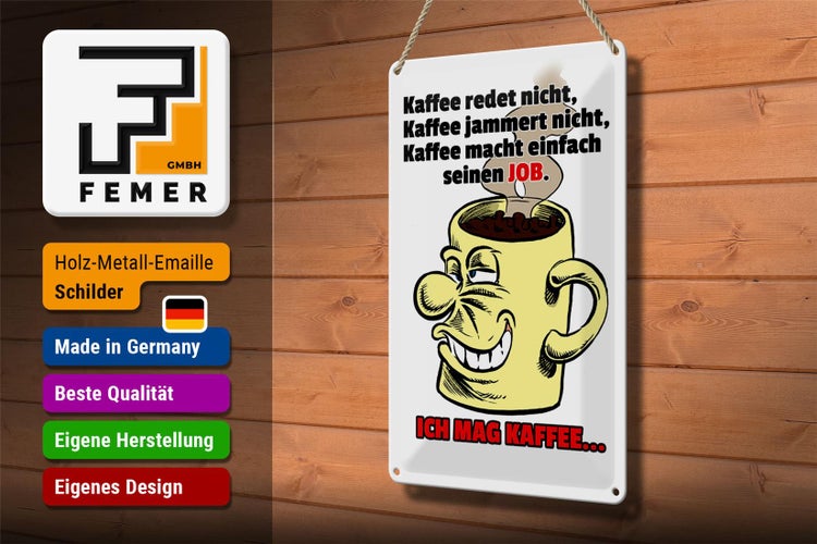 Blechschild Spruch 20x30cm Kaffee redet nicht macht seinen Job