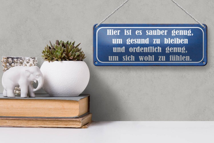Blechschild Spruch 27x10cm hier sauber genug um gesund Dekoration