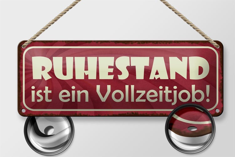 Blechschild Spruch 27x10cm Ruhestand ist ein Vollzeitjob Dekoration