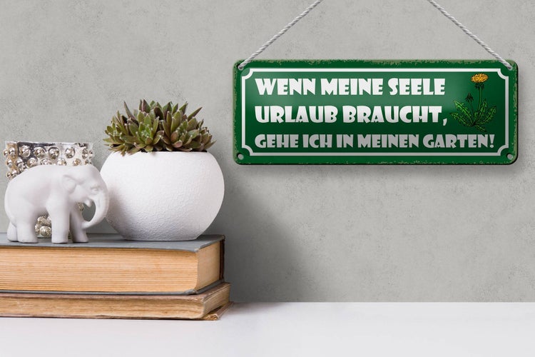 Blechschild Spruch 27x10cm Garten wenn meine Seele Urlaub Dekoration