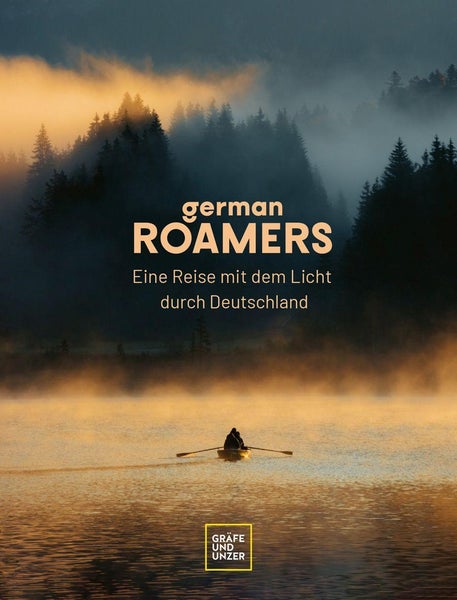 German Roamers - Eine Reise mit dem Licht durch Deutschland Bildband