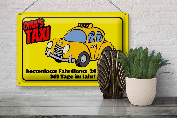 Blechschild Spruch 30x20cm Oma`s Taxi 24 Stunden 365 Tage