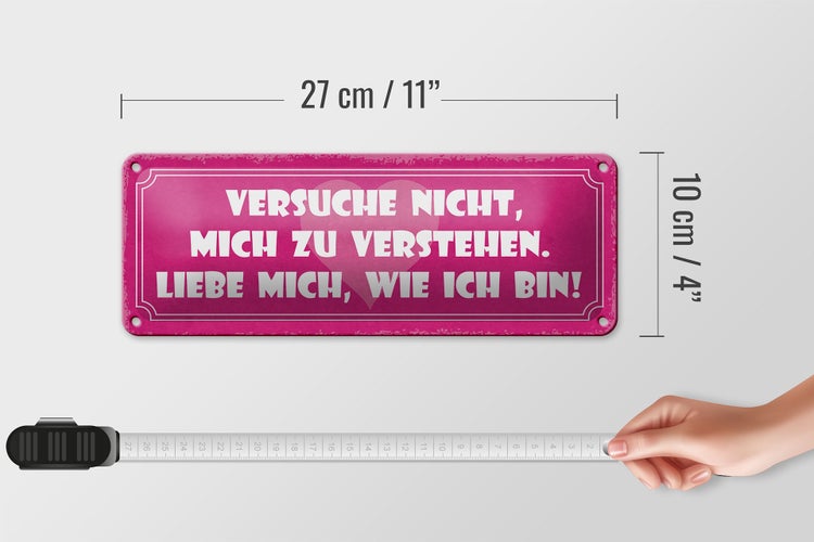 Blechschild Spruch 27x10cm versuche nicht mich zu verstehen Dekoration