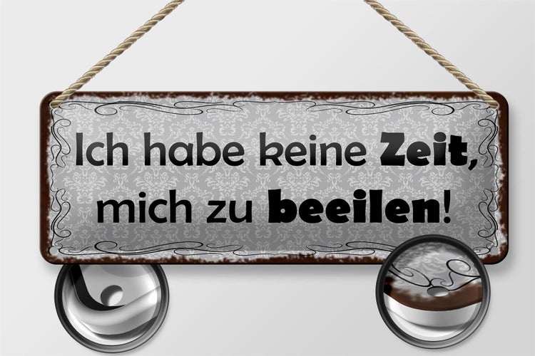 Blechschild Spruch 27x10cm habe keine Zeit mich zu beeilen Dekoration