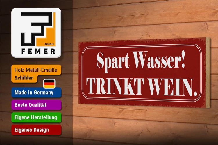 Holzschild Spruch 27x10cm spart Wasser trinkt Wein rotes Schild