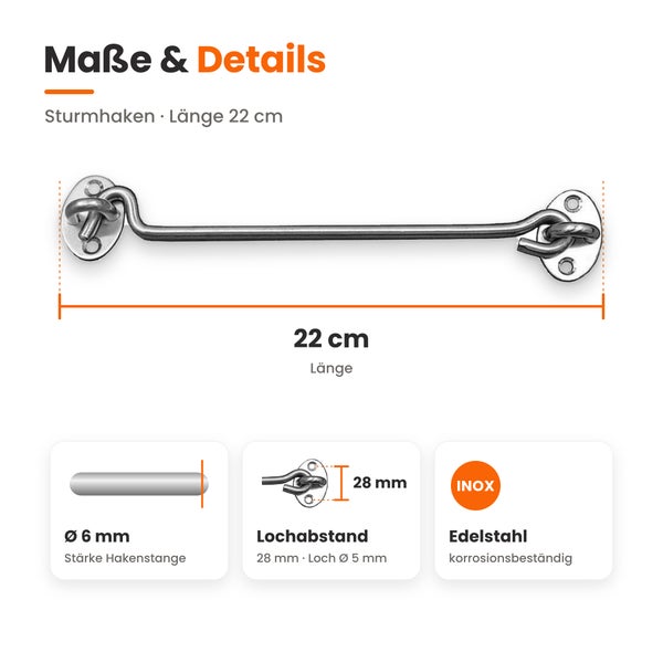 Maßzeichnung eines Edelstahl Sturmhaken mit 22 Zentimeter Länge, 6 Millimeter Stangendurchmesser und 28 Millimeter Lochabstand.