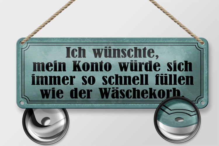 Blechschild Spruch 27x10cm Konto schnell füllen Wäschekorb blaues Schild