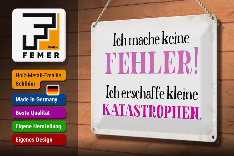 Blechschild Spruch 30x20cm ich mache keine Fehler Schild