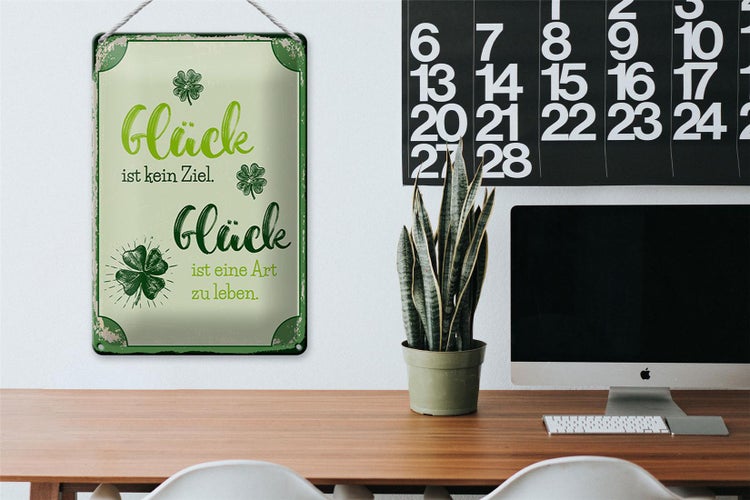 Blechschild Spruch 20x30cm Glück ist eine Art zu leben