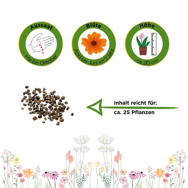 Aussaat Mai bis Oktober, Blüte April bis Juni im zweiten Jahr, Höhe circa 20 Zentimeter. Inhalt reicht für circa 25 Pflanzen.