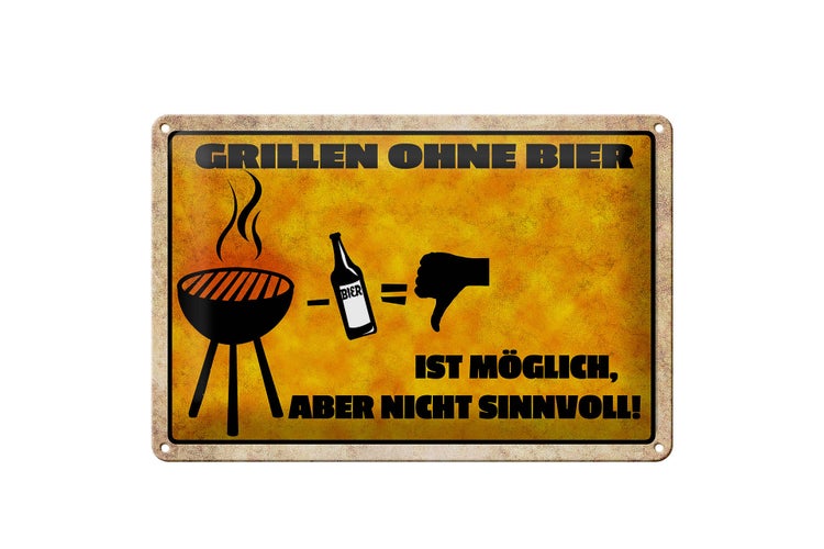 Blechschild Spruch 30x20cm Grillen ohne Bier möglich aber