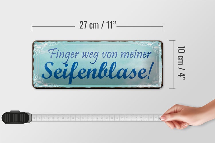 Blechschild Spruch 27x10cm Finger weg von Seifenblase Dekoration