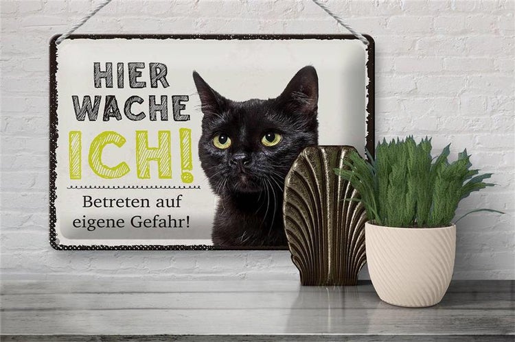 Blechschild Spruch 30x20cm Katze hier wache ich eigene Gefahr