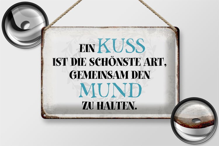 Blechschild Spruch 30x20cm ein Kuss ist schönste Art