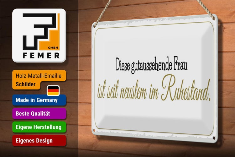Blechschild Spruch 30x20cm gutaussehende Frau ist im Ruhestand