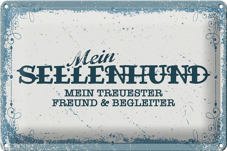 Blechschild Spruch 30x20cm Mein Seelenhund mein treuester