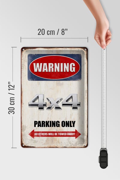 Blechschild Spruch 20x30cm Warning 4x4 Parking only