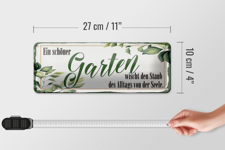 Blechschild Spruch 27x10cm ein schöner Garten wischt den Staub