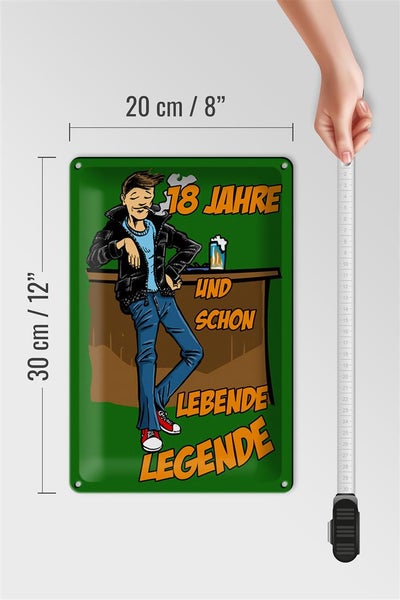 Blechschild Spruch 20x30cm 18 Jahre und schon Legende