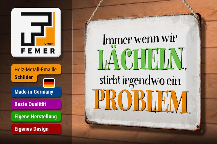 Blechschild Spruch 30x20cm wenn wir lachen stirbt Problem