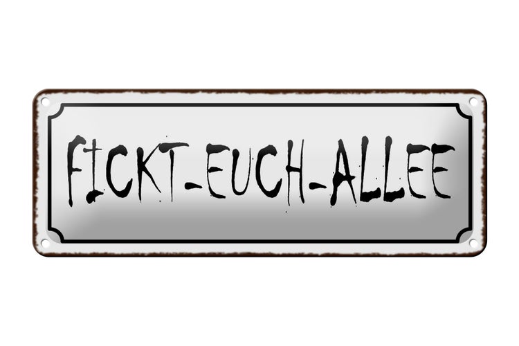 Blechschild Spruch 27x10cm fickt-euch-Allee Dekoration